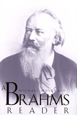 A Brahms Reader by Musgrave, Michael