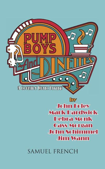 Pump Boys and Dinettes by Foley, John