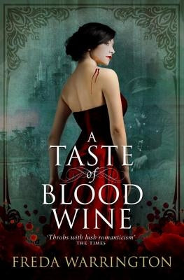 A Taste of Blood Wine by Warrington, Freda