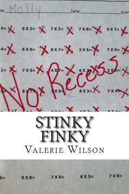 Stinky Finky: Mastering Multiplication by Wilson, Valerie H.