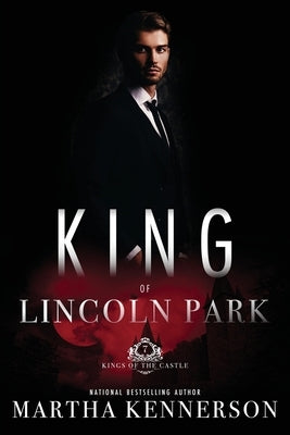 Kings of Lincoln Park: Book 7 of the Kings of the Castle Series by Kennerson, Martha