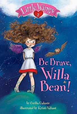 Be Brave, Willa Bean! by Galante, Cecilia