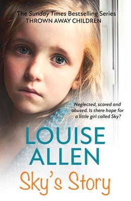 Thrown Away Children: Sky's Story: The Thrown Away Children Series by Allen, Louise