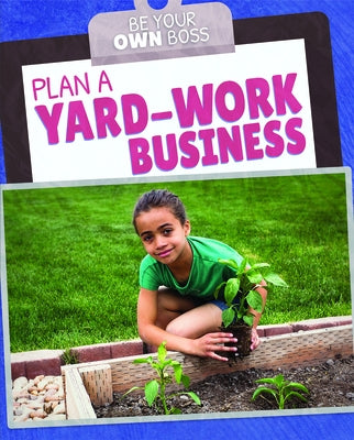 Plan a Yard-Work Business by Hillard, Stephane