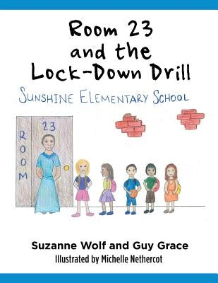 Room 23 and the Lock-Down Drill by Wolf, Suzanne