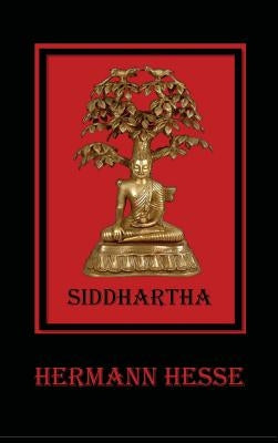 Siddhartha: An Indian Tale by Hesse, Hermann