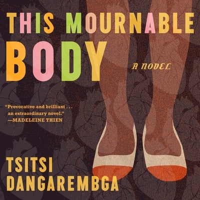 This Mournable Body by Dangarembga, Tsitsi