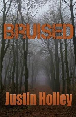 Bruised by Holley, Justin