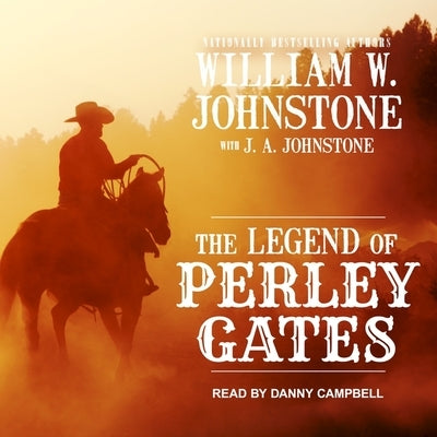 The Legend of Perley Gates by Johnstone, William W.