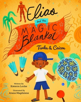 Elias and the Magic Blanket Turks and Caicos by Locke, Katerra