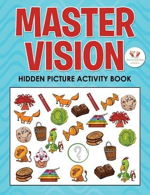 Master Vision: Hidden Picture Activity Book by For Kids, Activity Book Zone