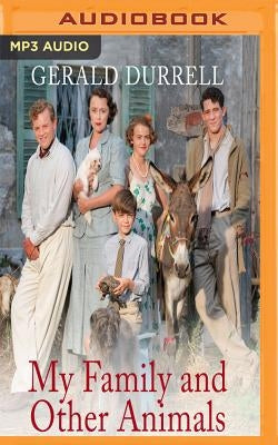 My Family and Other Animals by Durrell, Gerald