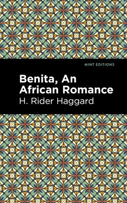 Benita: An African Romance by Haggard, H. Rider