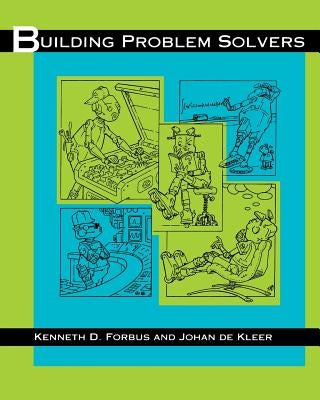 Building Problem Solvers by Forbus, Kenneth D.