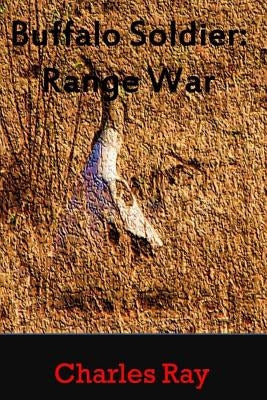 Buffalo Soldier: Range War by Ray, Charles