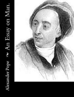 An Essay on Man.: Moral Essays and Satires by Pope, Alexander