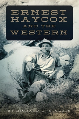 Ernest Haycox and the Western by Etulain, Richard W.