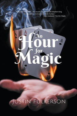 An Hour for Magic by Fulkerson, Justin