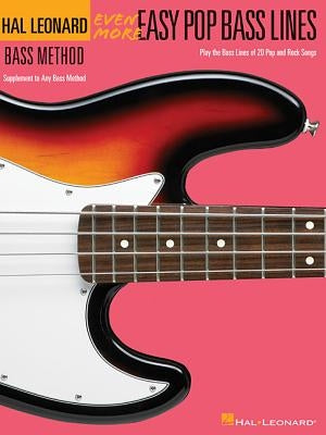 Even More Easy Pop Bass Lines: Supplemental Songbook to Book 3 of the Hal Leonard Bass Method by Hal Leonard Corp