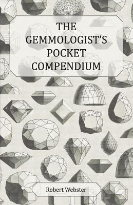 The Gemmologist's Pocket Compendium by Webster, Robert