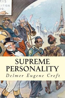 Supreme Personality by Croft, Delmer Eugene