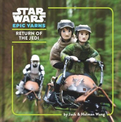 Star Wars Epic Yarns: Return of the Jedi by Wang, Jack