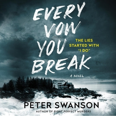 Every Vow You Break Lib/E by Swanson, Peter