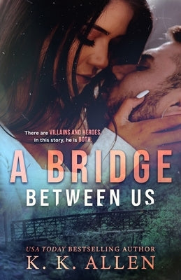 A Bridge Between Us by Allen, K. K.