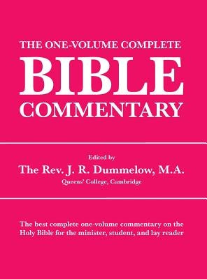 The One-Volume Complete Bible Commentary by Dummelow, J. R.