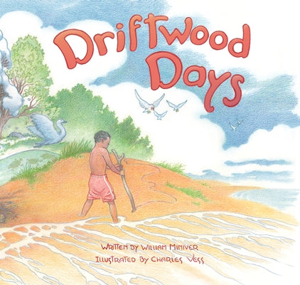 Driftwood Days by Miniver, William