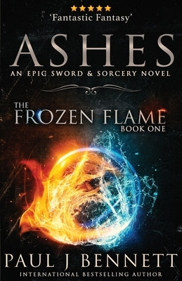 Ashes: A Sword & Sorcery Novel by Bennett, Paul J.