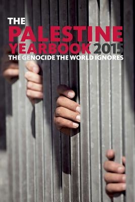 The Palestine Yearbook 2015: The Genocide the World Ignores by Lodge, Diana