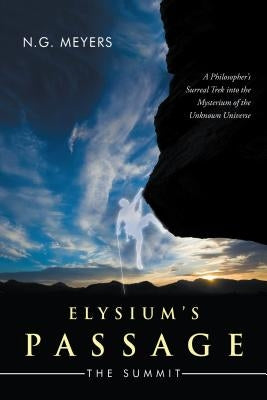 Elysium's Passage: The Summit by N G Meyers