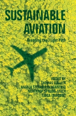 Sustainable Aviation: Greening the Flight Path by Walker, Thomas