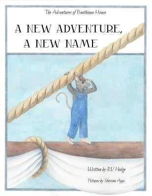 A New Adventure, A New Name by Hodge, Rv