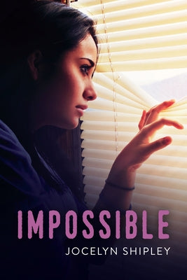 Impossible by Shipley, Jocelyn