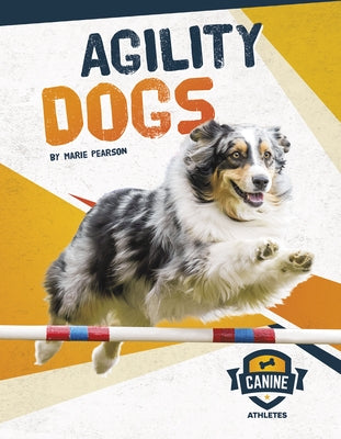 Agility Dogs by Pearson, Marie