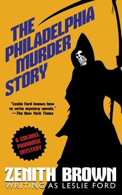 The Philadelphia Murder Story by Ford, Leslie