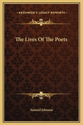 The Lives Of The Poets by Johnson, Samuel