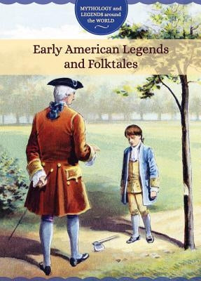 Early American Legends and Folktales by Randolph, Joanne