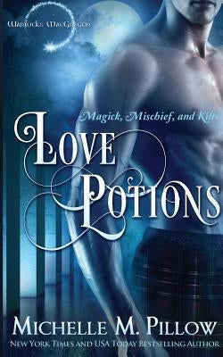 Love Potions by Pillow, Michelle M.