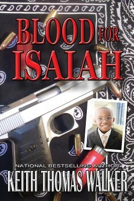 Blood for Isaiah by Walker, Keith Thomas