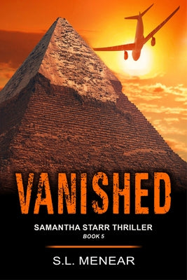 Vanished (A Samantha Starr Thriller, Book 5): Large Print Edition by Menear, S. L.