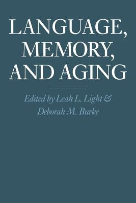 Language, Memory, and Aging by Light, Leah L.