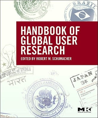 The Handbook of Global User Research by Schumacher, Robert