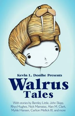 Walrus Tales by Donihe, Kevin L.