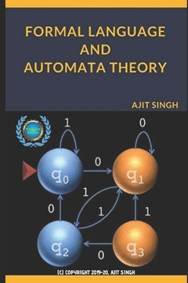 Formal Language And Automata Theory by Singh, Ajit