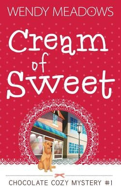 Cream of Sweet by Meadows, Wendy