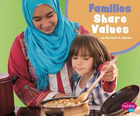 Families Share Values by Rustad, Martha E. H.