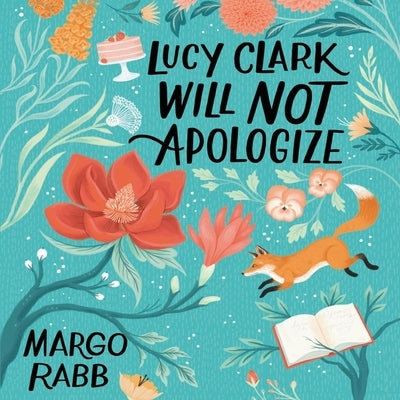 Lucy Clark Will Not Apologize by Rabb, Margo